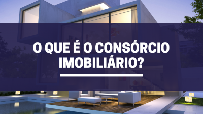 O que é o consórcio imobiliario?